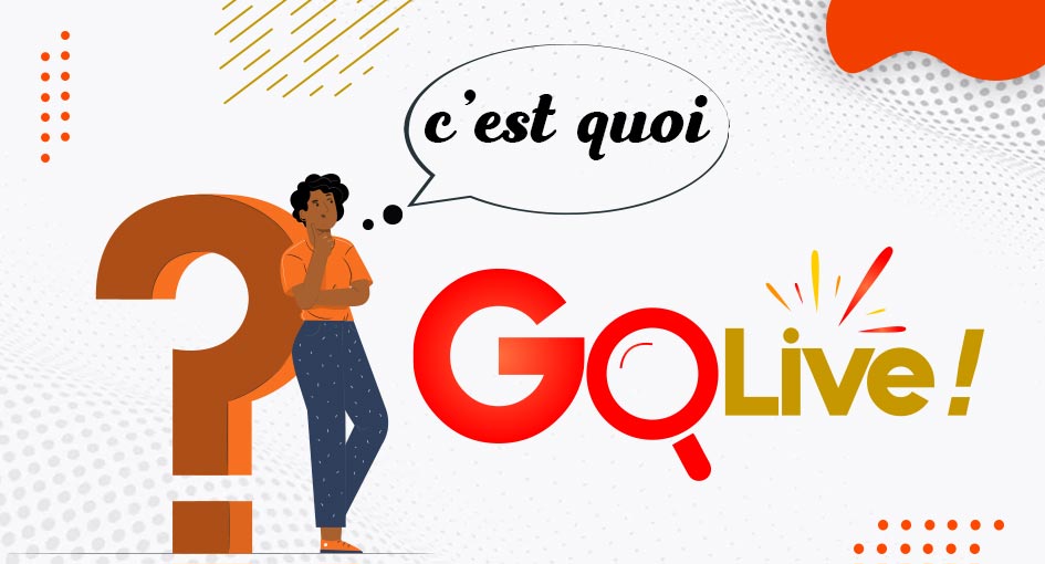 GOLIVE, C’EST QUOI ?